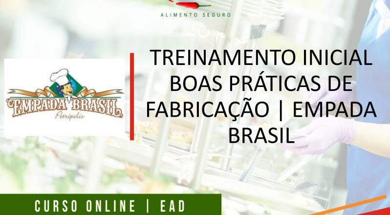 Treinamento Inicial de Boas Práticas de Fabricação _ Empada Brasil.pptx