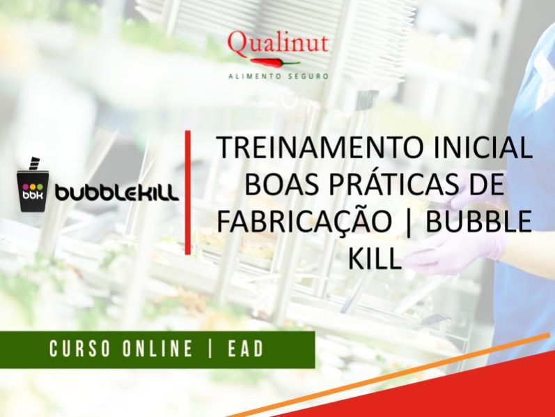 Treinamento Inicial de Boas Práticas de Fabricação _ Bubble Kill.pptx