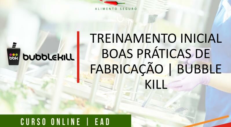 Treinamento Inicial de Boas Práticas de Fabricação _ Bubble Kill.pptx